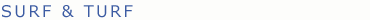 surf_turf.gif (639 bytes)